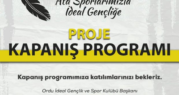 ”7 Güzel Adam ve Ata Sporlarımızla İdeal Gençliğe”Proje Kapanış Programı Yapılıyor